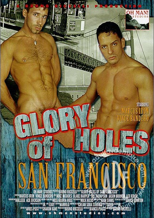 500px x 709px - Glory Holes of San Francisco streaming video at Good Vibrations VOD with  free previews.