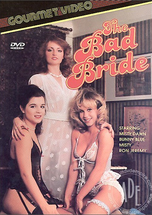 Bad Bride, The | Adult DVD Empire