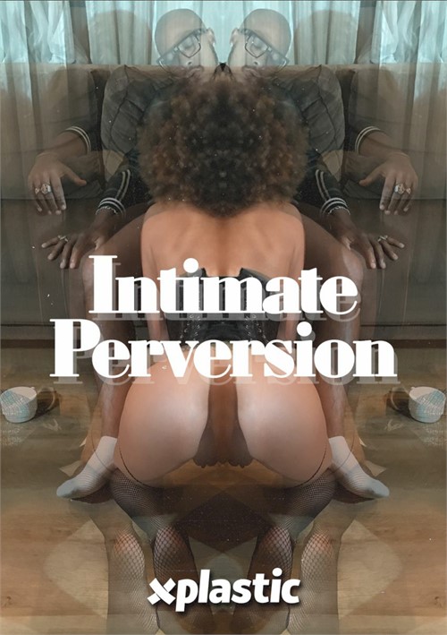 Intimate Perversion