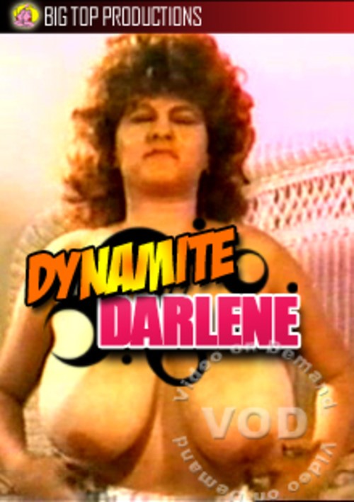 Dynamite Darlene Big Top Unlimited Streaming At Adult Empire Unlimited