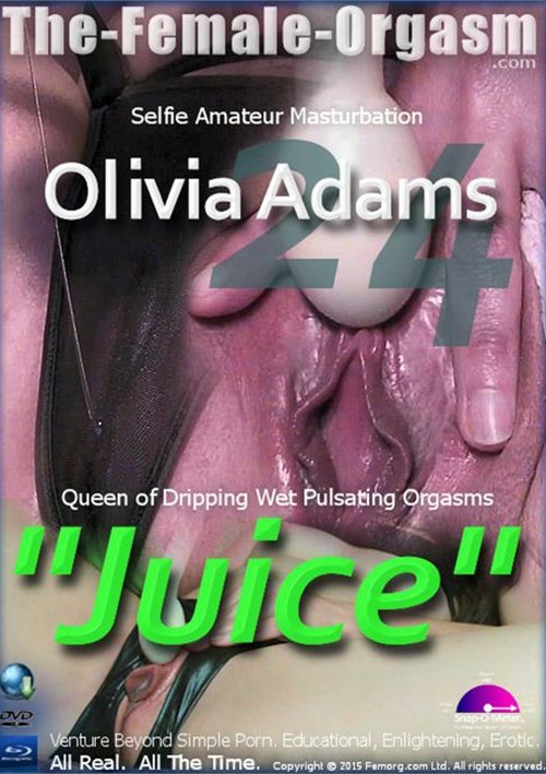 Femorg: Olivia Adams 24 "Juice"