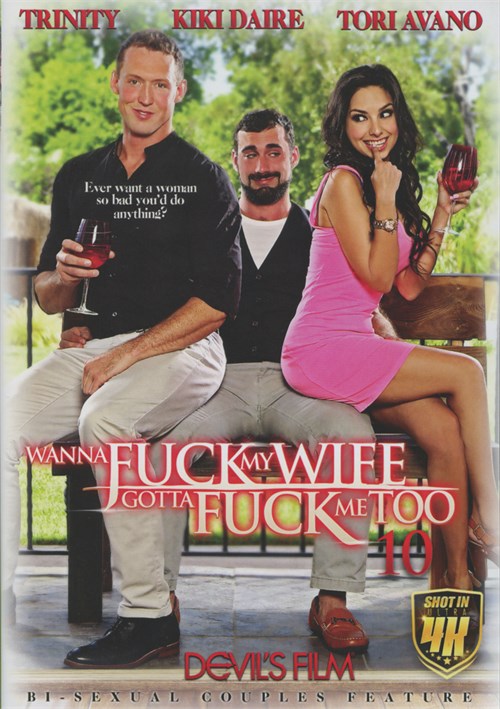 Wanna Fuck My Wife Gotta Fuck Me Too 10 (2017) Devils Film Adult DVD Empire