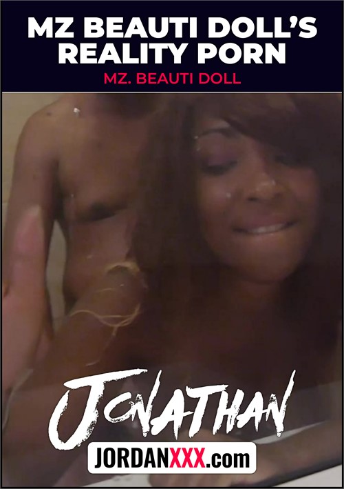 Mz Beauti Doll s Reality Porn 2020 by Jonathan Jordan XXX  