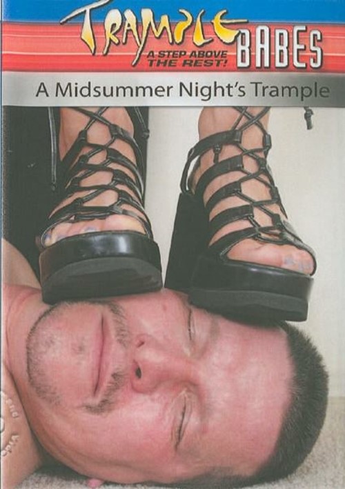 A Midsummer Night&#39;s Trample