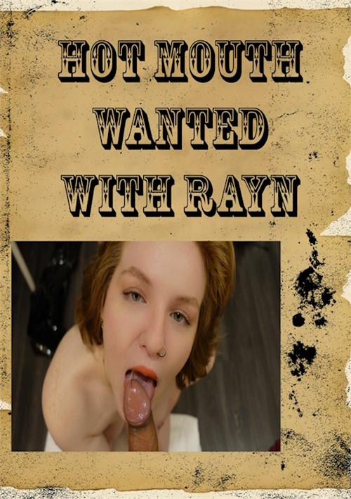 Hot Mouth Wanted with Rayn