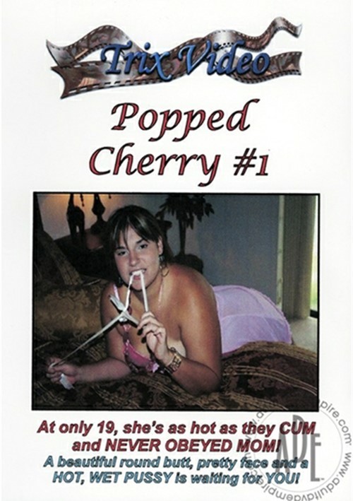 Popped Cherry #1