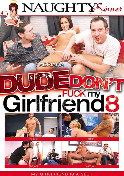 Dude Don&#39;t Fuck My Girlfriend 8