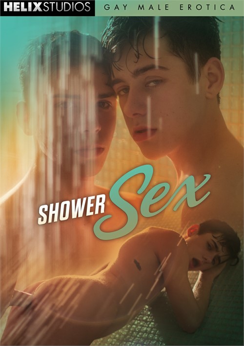 500px x 709px - Rent Shower Sex | Helix Studios Porn Movie Rental @ Gay DVD Empire