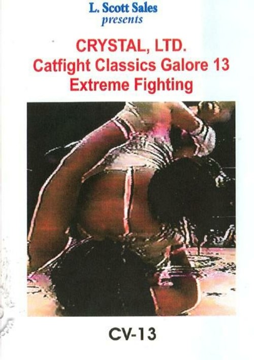 Catfight Classics Galore 13 - Extreme Fighting