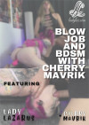 Blowjob and BDSM with Cherry Mavrik Boxcover