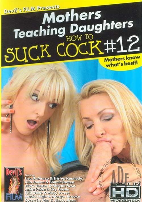 Mothers Teaching Daughters How To Suck Cock 12