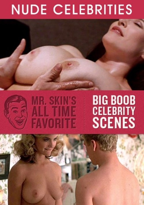 Famous Nude Boobs - Mr. Skin's All Time Favorite Big Boob Celebrity Scenes | Mr. Skin | Adult  DVD Empire