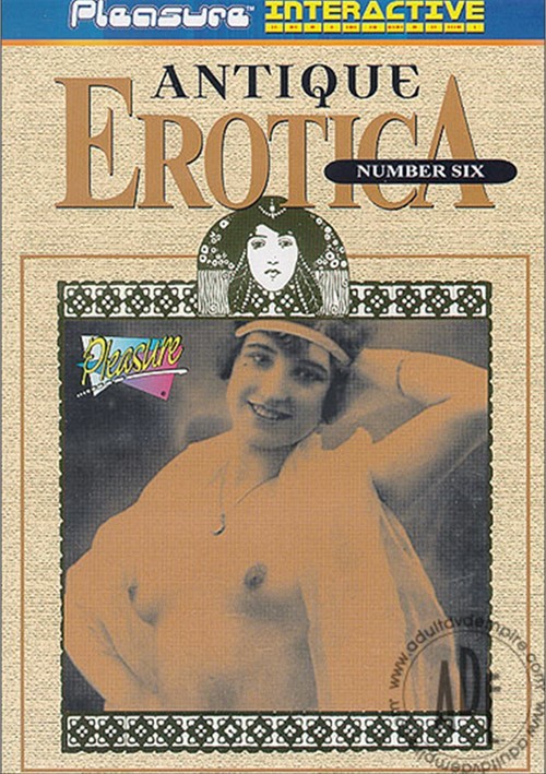 Vintage Antique Erotica - Antique Erotica 6 | Pleasure Productions | Adult DVD Empire