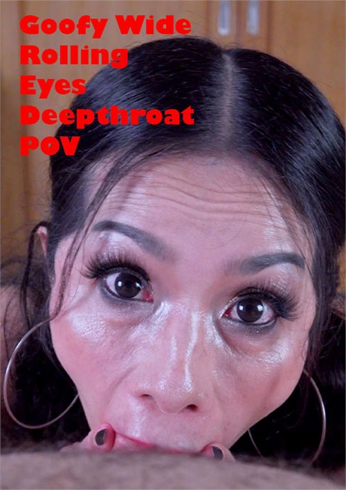 Goofy Wide Rolling Eyes Deepthroat POV