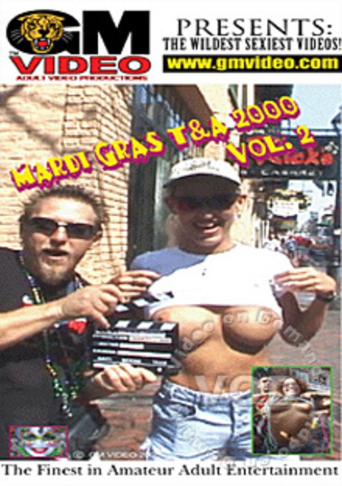 Mardi Gras T&amp;A 2000 Vol. 2