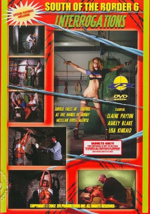 South Of The Border 6 - Interrogations