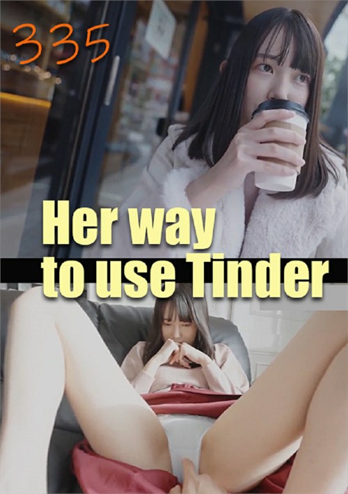 Her way to use Tinder 335