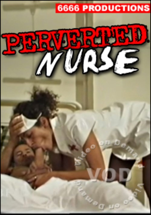 Perverted Nurse 6666 Productions Adult Dvd Empire