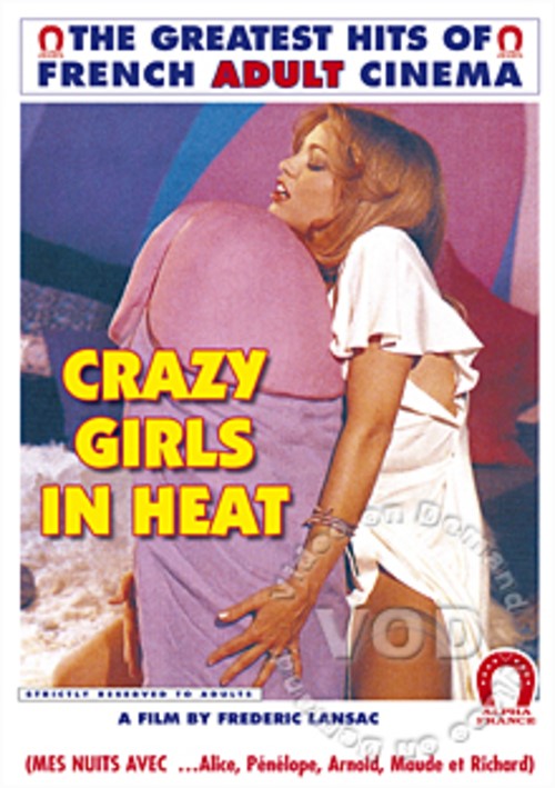 Crazy Girls In Heat (French Language)