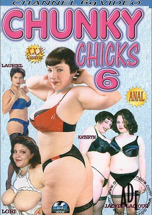 Chunky Chicks 6