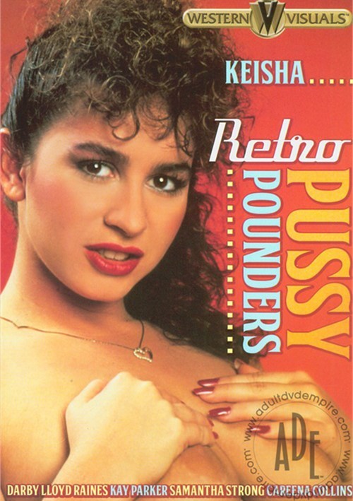 Retro Pussy Pounders Western Visuals Unlimited Streaming At Adult Empire Unlimited