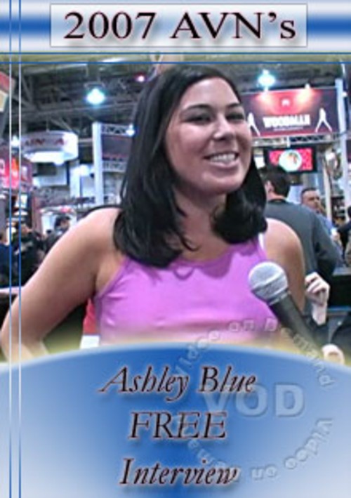 2007 Avn Interview Ashley Blue National Interviews Unlimited