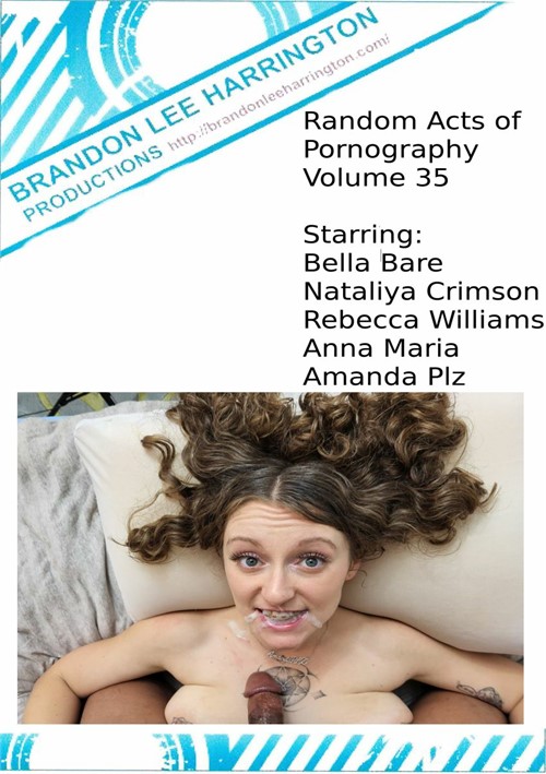 Random Acts of Pornography Volume 35