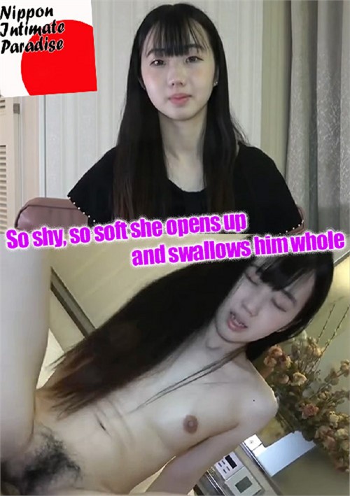 So shy, so soft she opens up and swallows him whole