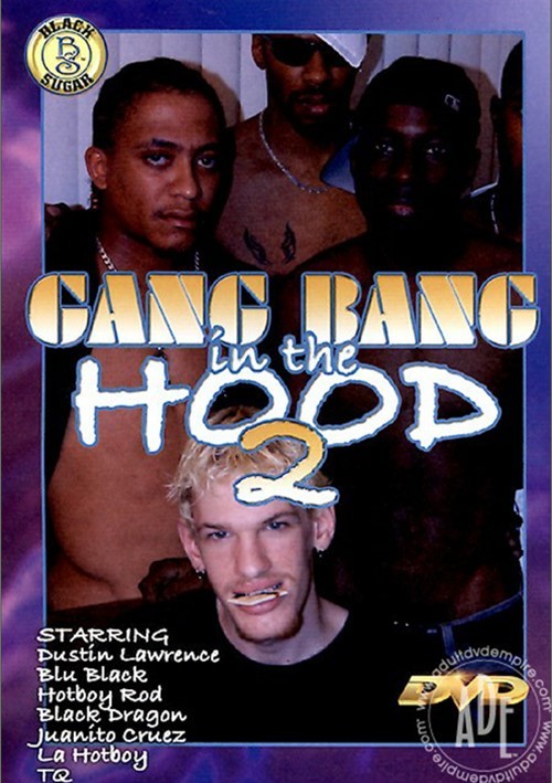 500px x 709px - Gang Bang in the Hood 2 | C Street Corporation Gay Porn Movies @ Gay DVD  Empire