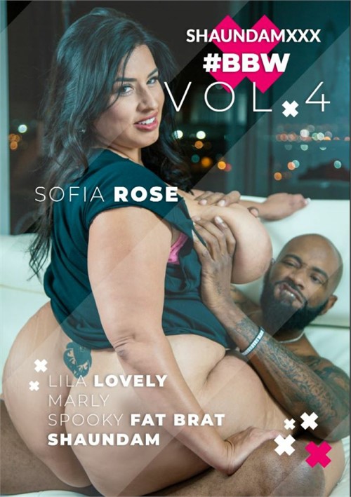 Sofia Rose Bbw Interracial Gang Bang - BBW Vol. 4 (2022) by SHAUNDAMXXX - HotMovies