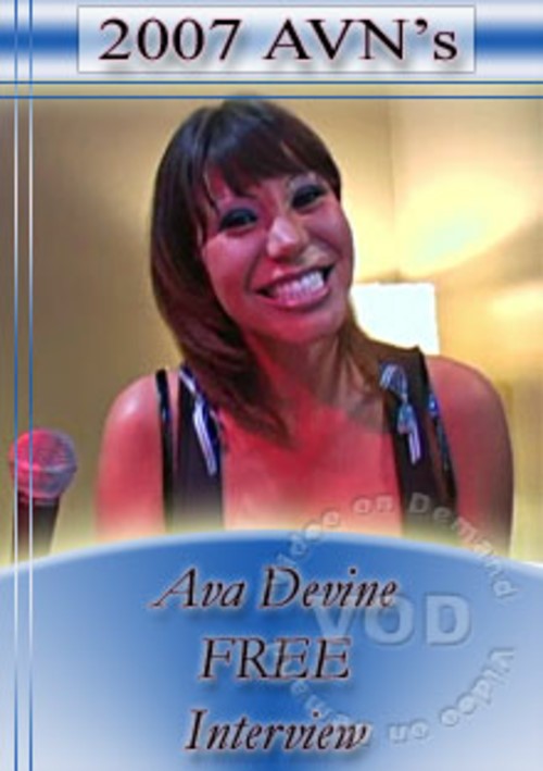 2007 AVN Interview - Ava Devine