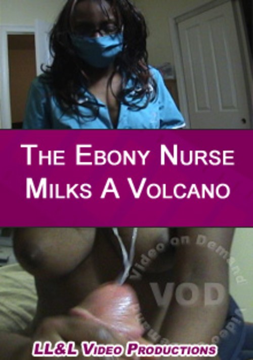 The Ebony Nurse Milks A Volcano
