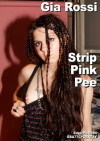 Gia Rossi - Strip Pink Pee Boxcover