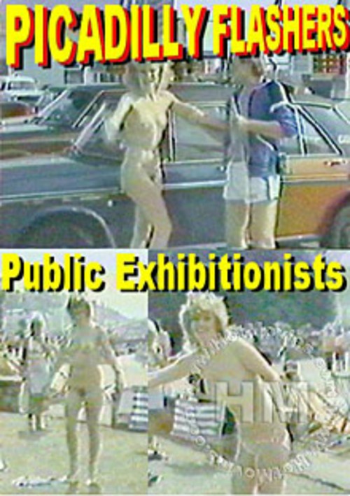 Picadilly Flashers - Public Exhibitionists