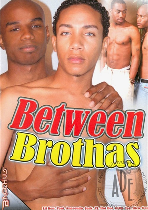 Between Brothas