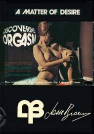 Lasse Braun 32: Discovering Orgasm - A Matter Of Desire Boxcover