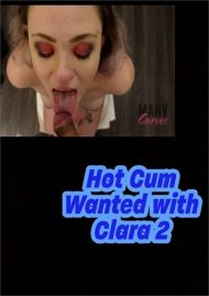 Hot Cum Wanted with Clara 2 Boxcover