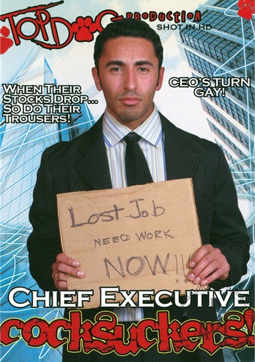 Chief Executive Cocksuckers!