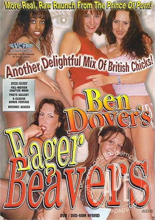 Ben Dover&#39;s Eager Beavers