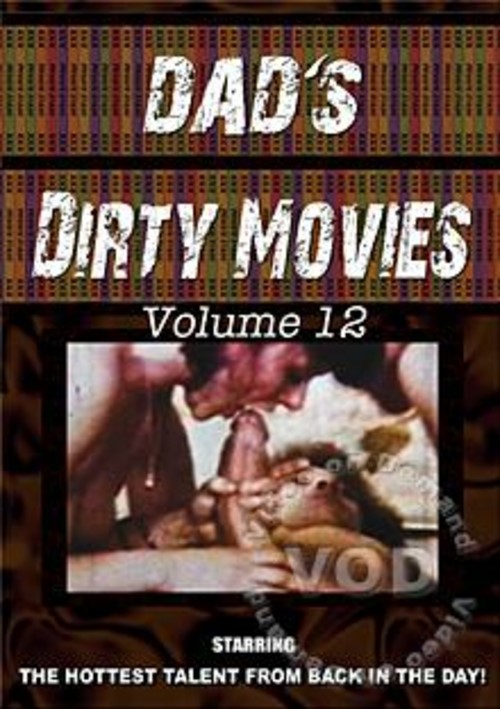 My Dad's Dirty Movies Volume 12