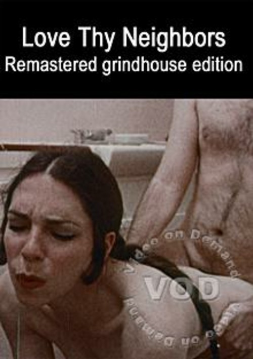 Love Thy Neighbors - Remastered Grindhouse Edition