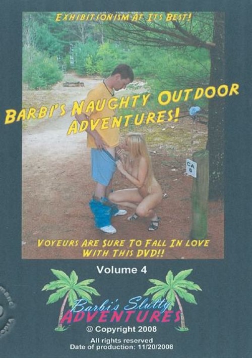 Barbi's Slutty Adventures Volume 4 - Barbi's Naughty Outdoor Adventures!