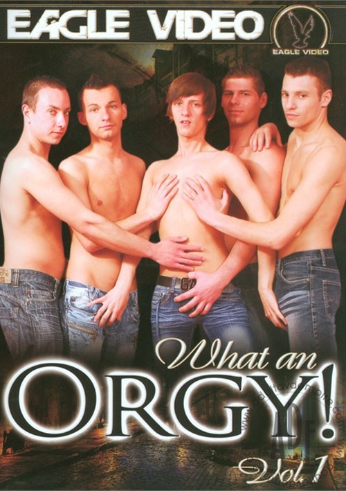 What An Orgy! Vol. 1