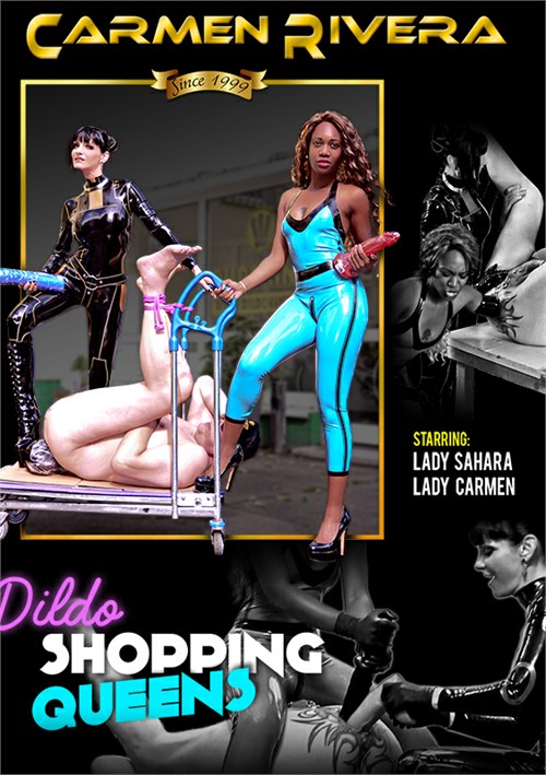 500px x 709px - Dildo Shopping Queens | Carmen Rivera Entertainment | Adult DVD Empire