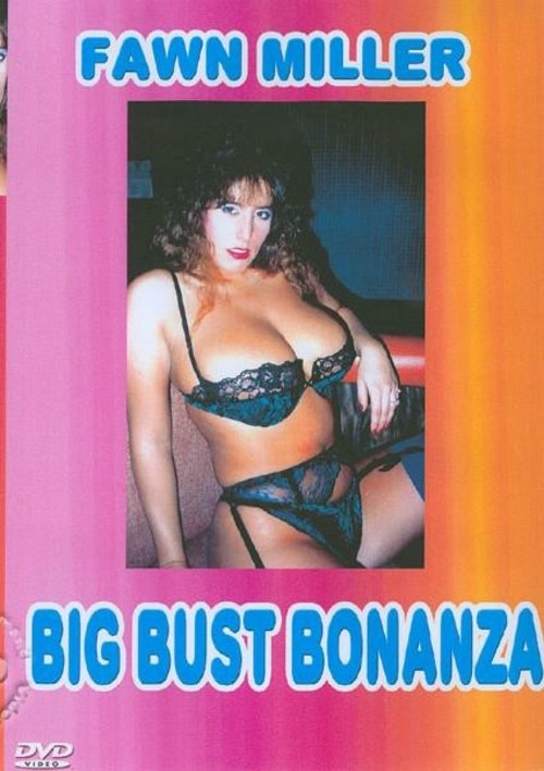 Fawn Miller - Big Bust Bonanza