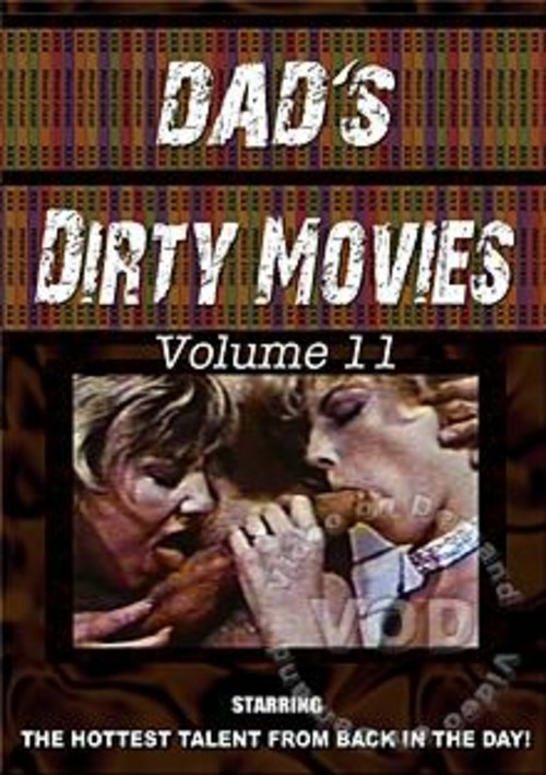 My Dad's Dirty Movies Volume 11
