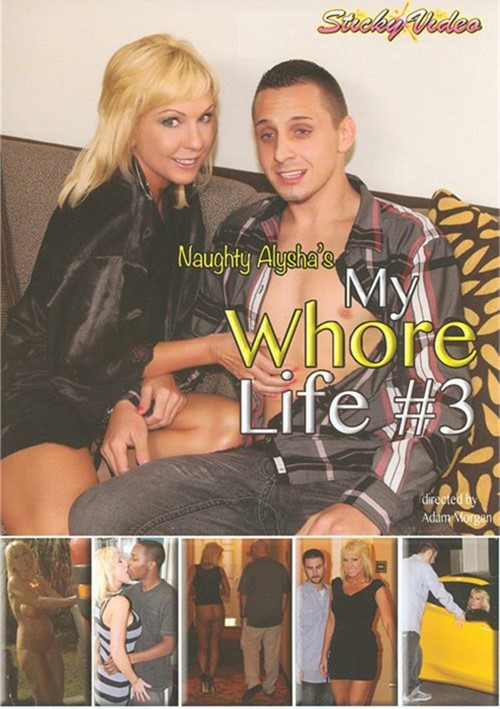 Naughty Alysha's My Whore Life 3