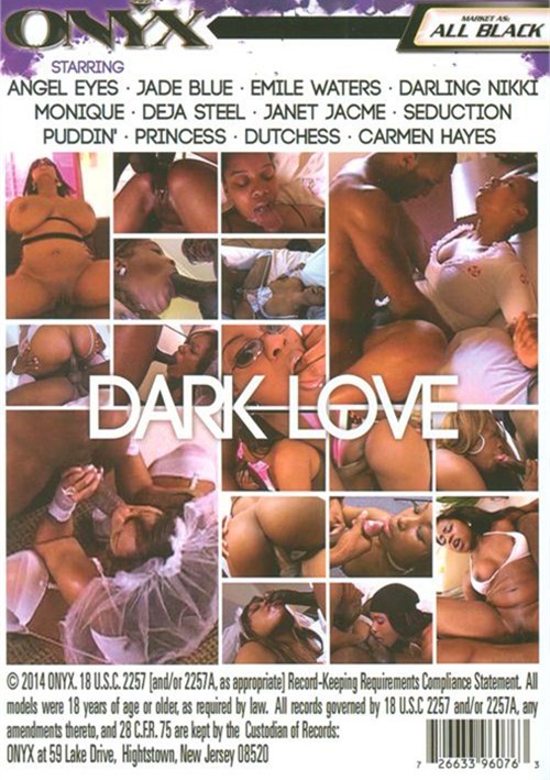 Dark Love Porn - Dark Love (2014) | Onyx | Adult DVD Empire