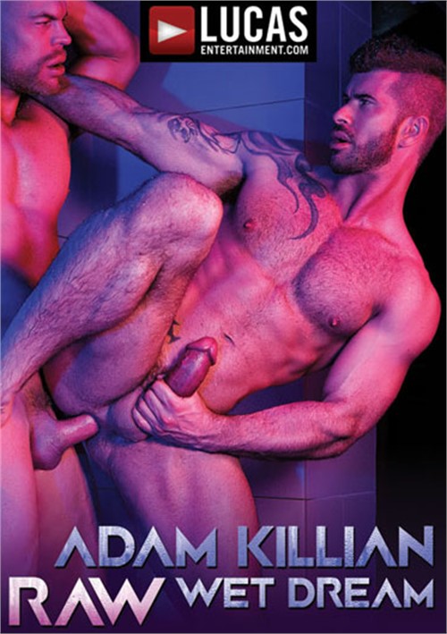 500px x 709px - Adam Killian: Raw Wet Dream | Lucas Entertainment Gay Porn ...