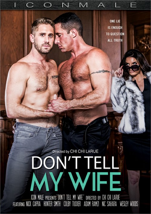 500px x 709px - Don't Tell My Wife | Icon Male Gay Porn Movies @ Gay DVD Empire